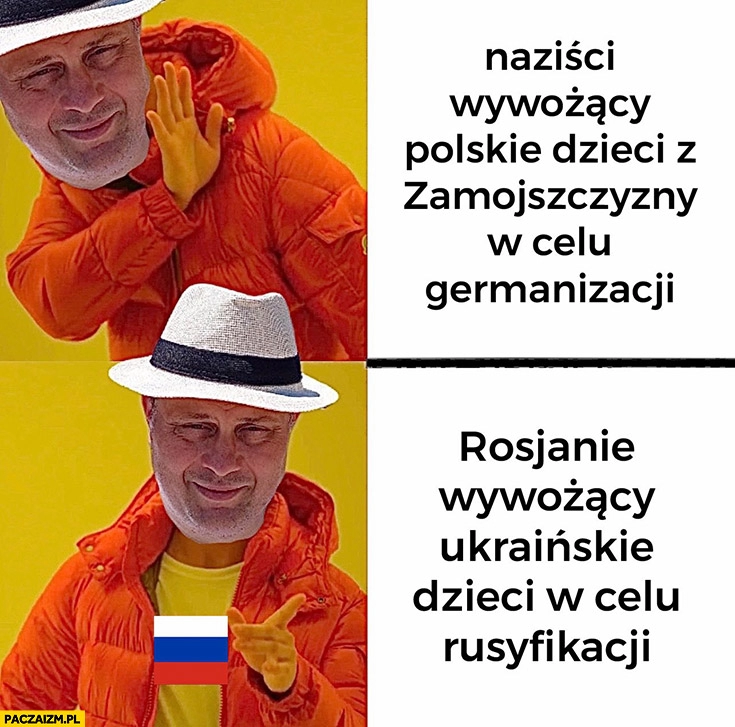 
    Piotr Panasiuk naziści wywożący polskie dzieci w celu germanizacji nie chce woli rosjan wywożących ukraińskie w celu rusyfikacji