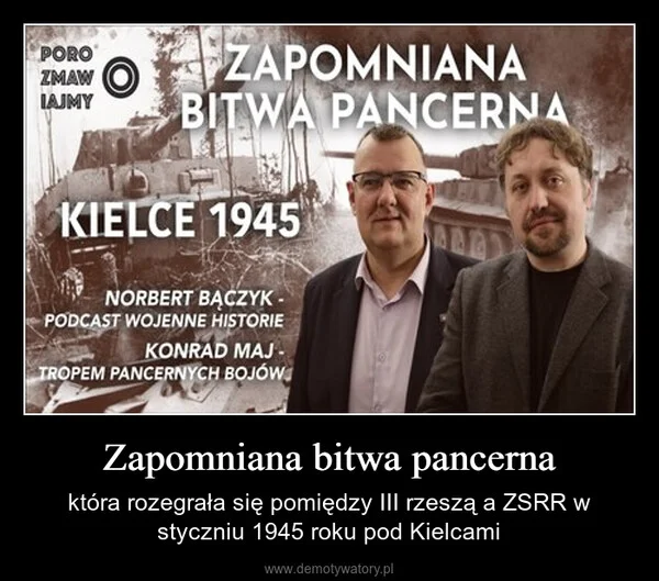 
    Zapomniana bitwa pancerna