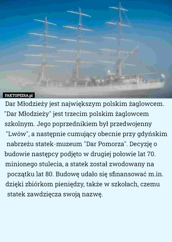 
    Dar Młodzieży jest największym polskim żaglowcem. "Dar Młodzieży"