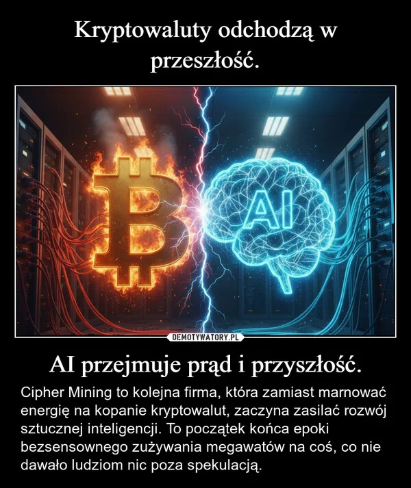 
    Kryptowaluty odchodzą w przeszłość. AI przejmuje prąd i przyszłość.