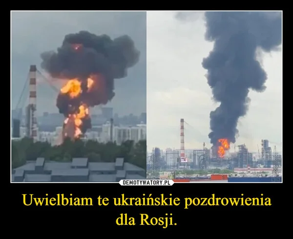 
    Uwielbiam te ukraińskie pozdrowienia dla Rosji.