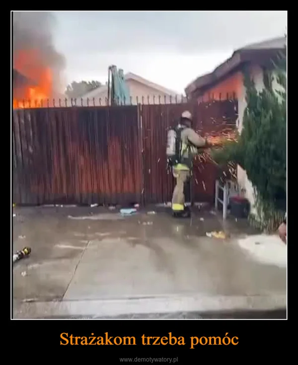 
    Strażakom trzeba pomóc