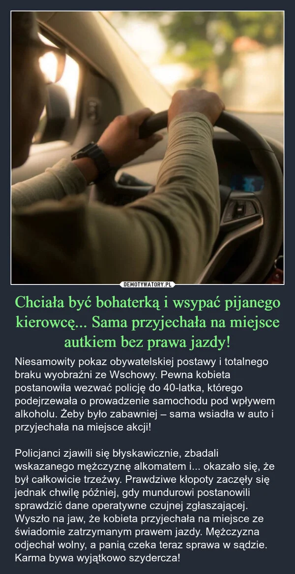 Chciała być bohaterką i wsypać pijanego kierowcę... Sama przyjechała na miejsce autkiem bez prawa jazdy!