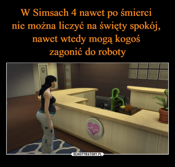 
    W Simsach 4 nawet po śmierci 
nie można liczyć na święty spokój, 
nawet wtedy mogą kogoś 
zagonić do roboty