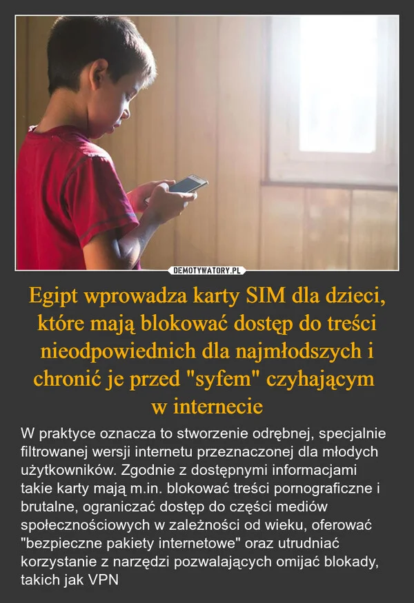 
    Egipt wprowadza karty SIM dla dzieci, które mają blokować dostęp do treści nieodpowiednich dla najmłodszych i chronić je przed 
