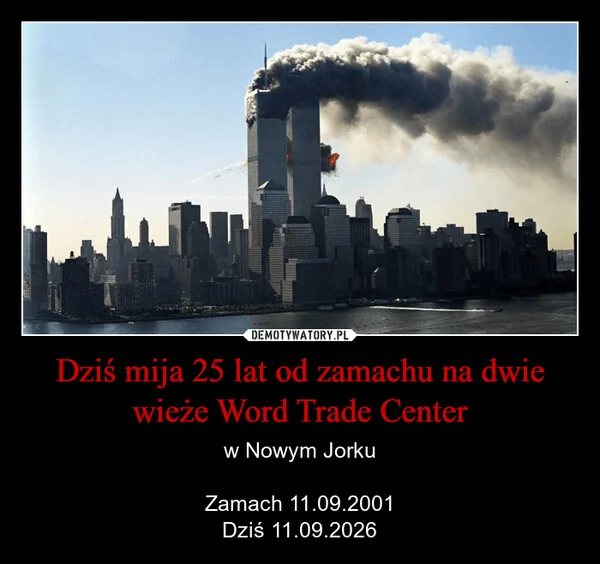 Dziś mija 25 lat od zamachu na dwie wieże Word Trade Center