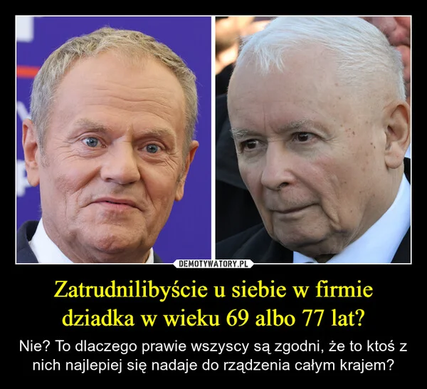 Zatrudnilibyście u siebie w firmie dziadka w wieku 69 albo 77 lat?