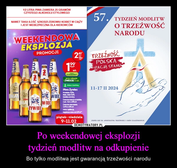 
    Po weekendowej eksplozji
tydzień modlitw na odkupienie