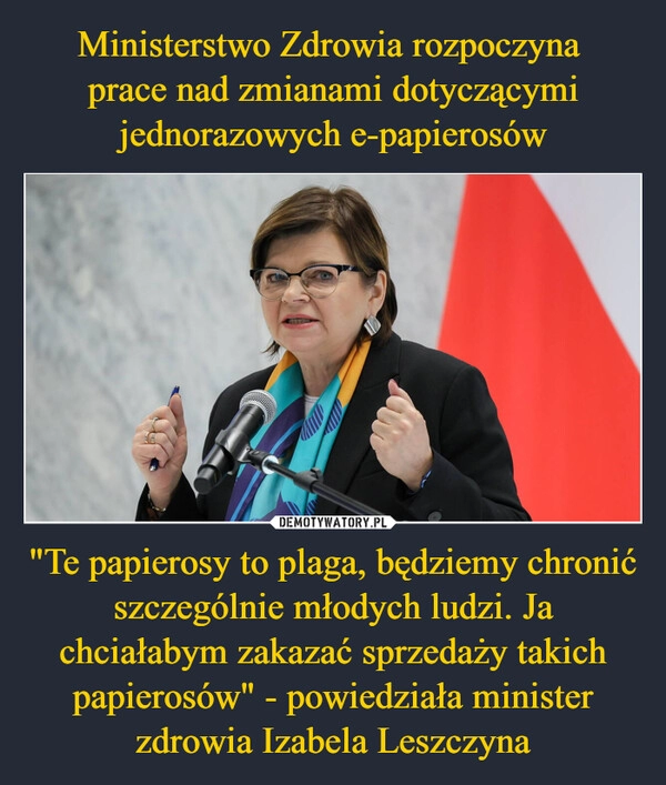 
    Ministerstwo Zdrowia rozpoczyna 
prace nad zmianami dotyczącymi jednorazowych e-papierosów "Te papierosy to plaga, będziemy chronić szczególnie młodych ludzi. Ja chciałabym zakazać sprzedaży takich papierosów" - powiedziała minister zdrowia Izabela Leszczyna