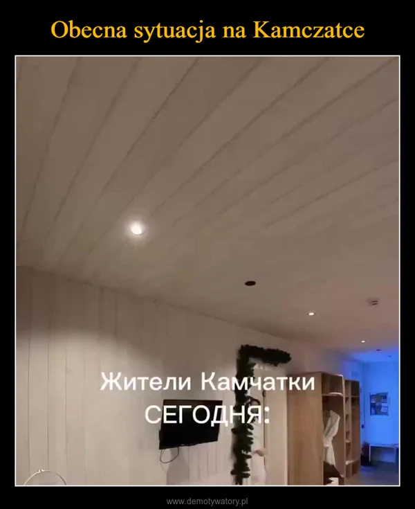 
    Obecna sytuacja na Kamczatce