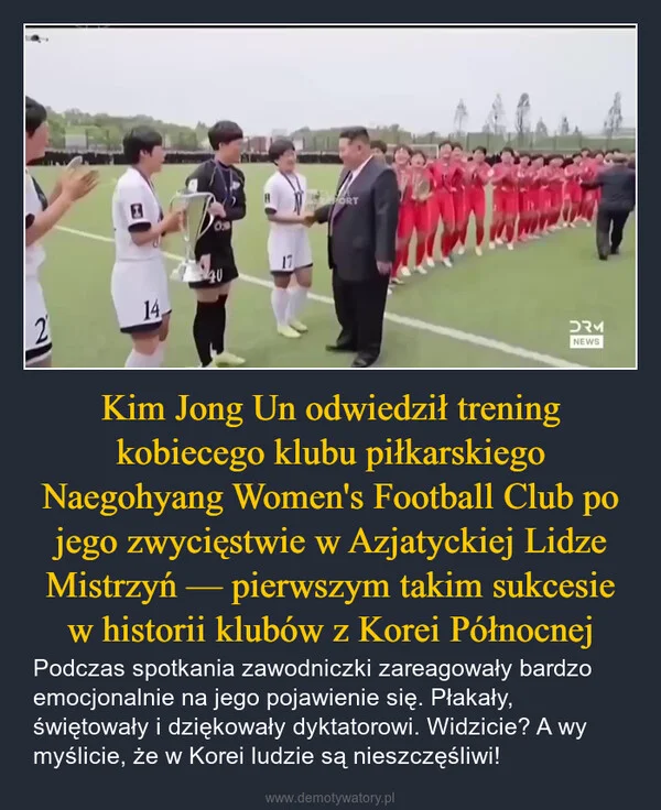 Kim Jong Un odwiedził trening kobiecego klubu piłkarskiego Naegohyang Women's Football Club po jego zwycięstwie w Azjatyckiej Lidze Mistrzyń — pierwszym takim sukcesie w historii klubów z Korei Północnej