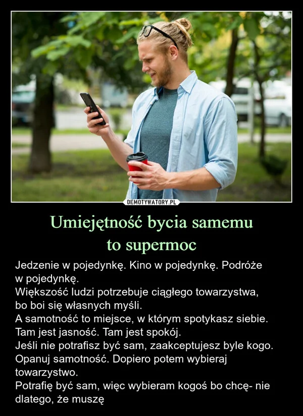 
    Umiejętność bycia samemu to supermoc