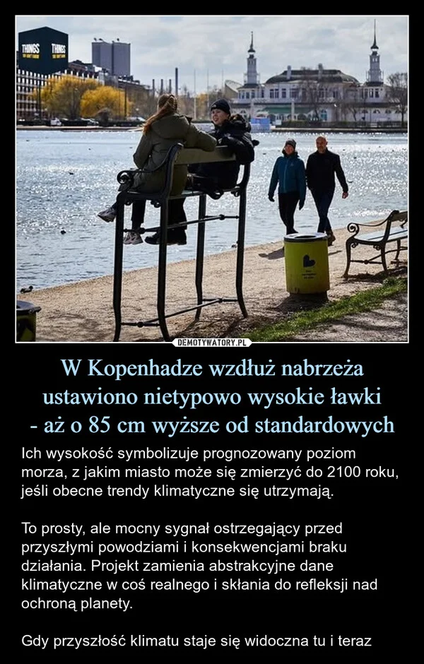 
    W Kopenhadze wzdłuż nabrzeża ustawiono nietypowo wysokie ławki - aż o 85 cm wyższe od standardowych