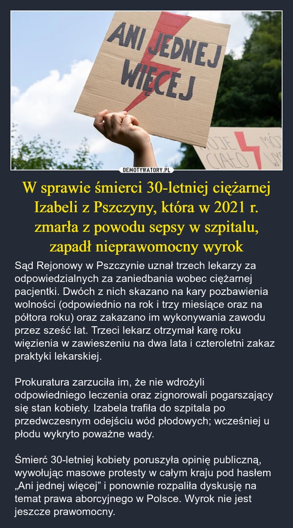 
    W sprawie śmierci 30-letniej ciężarnej Izabeli z Pszczyny, która w 2021 r. zmarła z powodu sepsy w szpitalu, zapadł nieprawomocny wyrok
