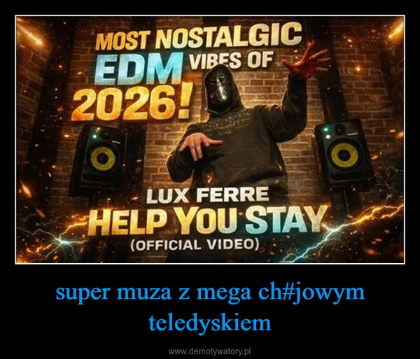
    super muza z mega ch#jowym teledyskiem