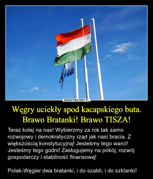 
    Węgry uciekły spod kacapskiego buta. Brawo Bratanki! Brawo TISZA!