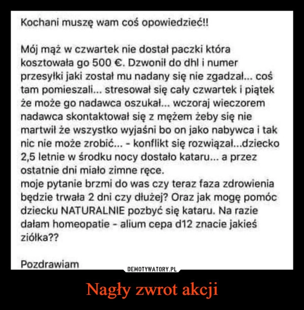 
    Nagły zwrot akcji