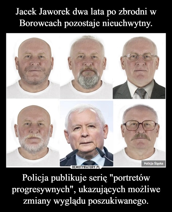 
    Jacek Jaworek dwa lata po zbrodni w Borowcach pozostaje nieuchwytny. Policja publikuje serię "portretów progresywnych", ukazujących możliwe zmiany wyglądu poszukiwanego.