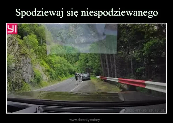 
    Spodziewaj się niespodziewanego