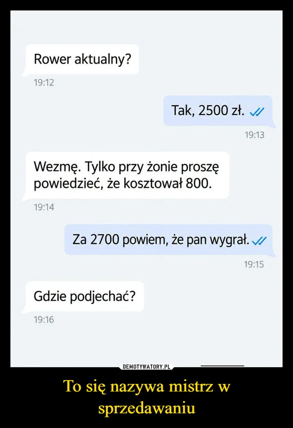 To się nazywa mistrz w sprzedawaniu