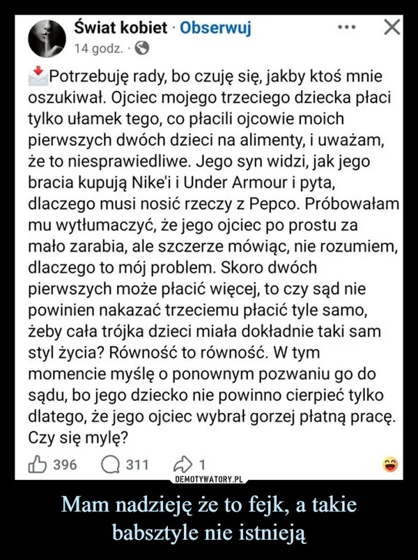 
    Mam nadzieję że to fejk, a takie babsztyle nie istnieją