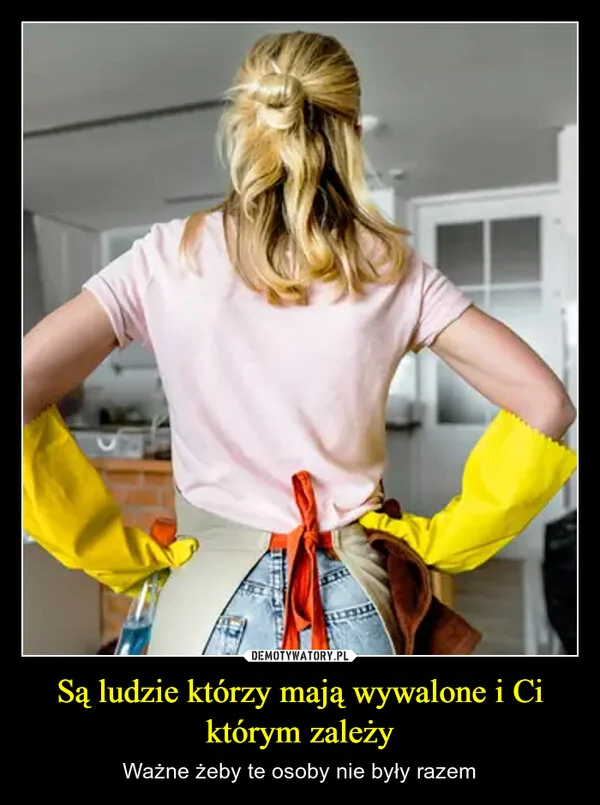 Są ludzie którzy mają wywalone i Ci którym zależy