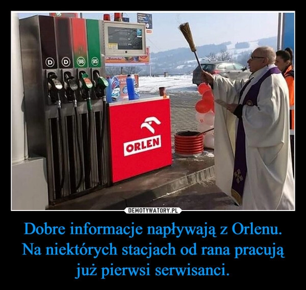 
    Dobre informacje napływają z Orlenu.
Na niektórych stacjach od rana pracują już pierwsi serwisanci.