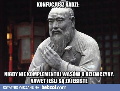 
    Konfucjusz radzi