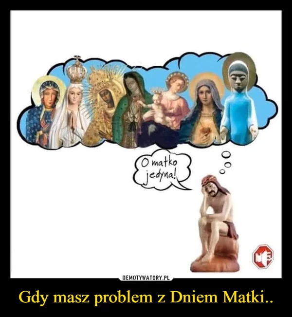 
    Gdy masz problem z Dniem Matki..