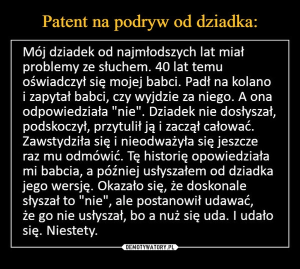 
    Patent na podryw od dziadka: