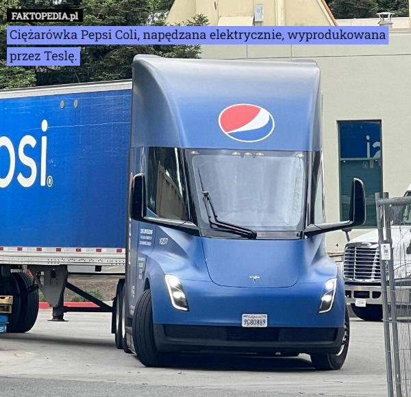 
    Ciężarówka Pepsi Coli, napędzana elektrycznie, wyprodukowana przez Teslę.