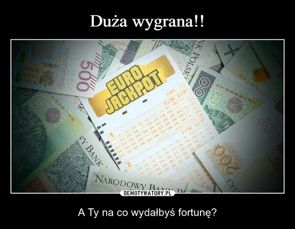 
    Duża wygrana!!