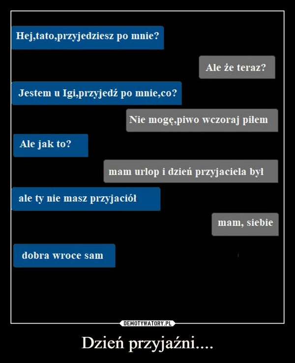 
    Dzień przyjaźni....