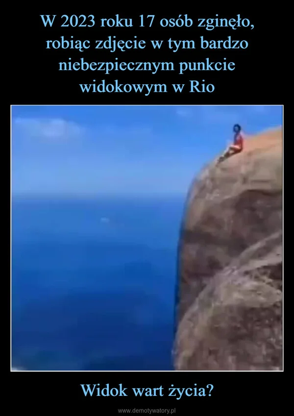 
    W 2023 roku 17 osób zginęło, robiąc zdjęcie w tym bardzo niebezpiecznym punkcie widokowym w Rio Widok wart życia?