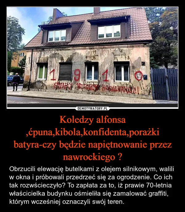 
    Koledzy alfonsa ,ćpuna,kibola,konfidenta,porażki batyra-czy będzie napiętnowanie przez nawrockiego ?