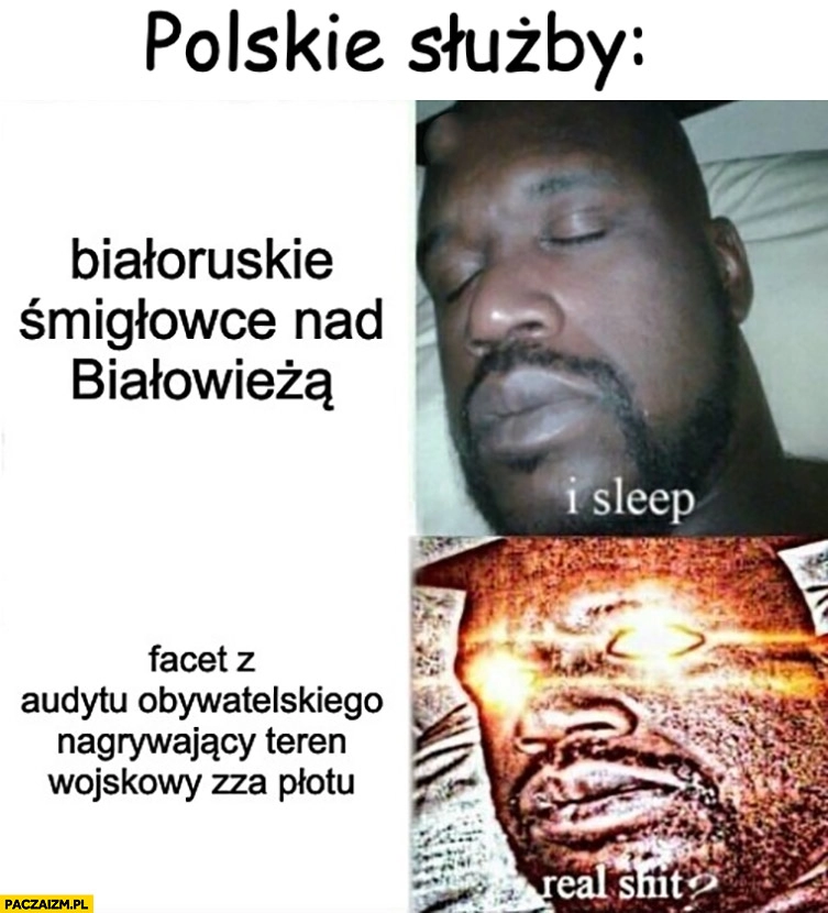 
    Polskie służby: białoruskie śmigłowce nad Białowieża I sleep vs facet z audytu obywatelskiego nagrywający teren wojskowy zza płotu real shit