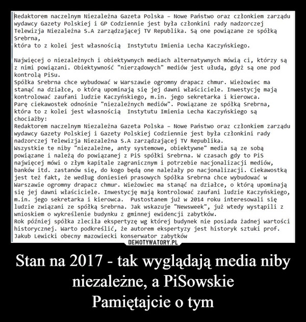 
    Stan na 2017 - tak wyglądają media niby niezależne, a PiSowskie
Pamiętajcie o tym