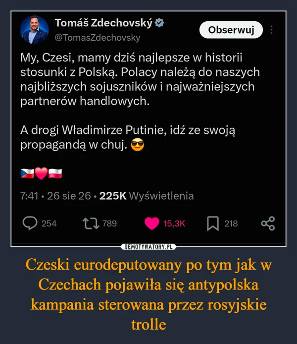 
    Czeski eurodeputowany po tym jak w Czechach pojawiła się antypolska kampania sterowana przez rosyjskie trolle