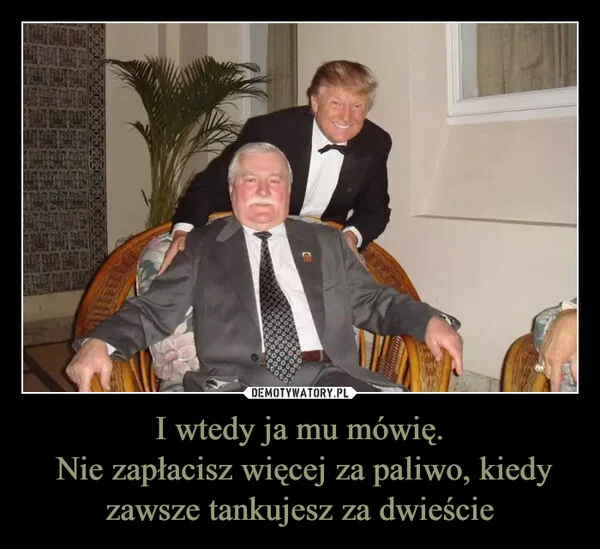 
    I wtedy ja mu mówię. Nie zapłacisz więcej za paliwo, kiedy zawsze tankujesz za dwieście