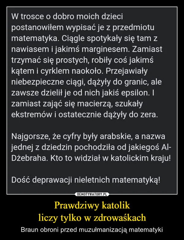 
    Prawdziwy katolik liczy tylko w zdrowaśkach
