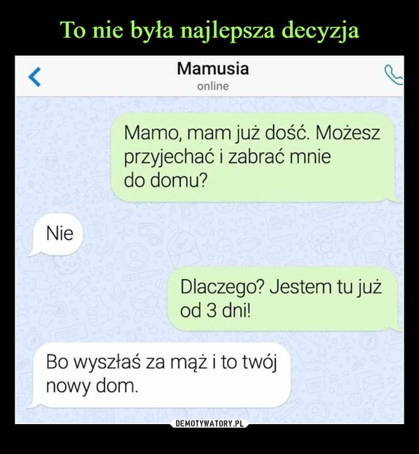 
    To nie była najlepsza decyzja