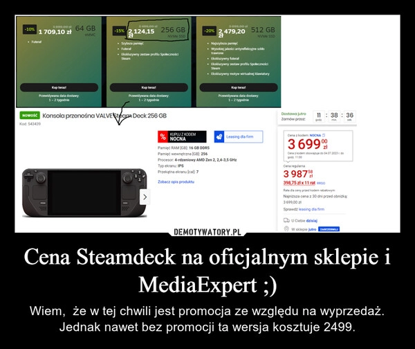 
    Cena Steamdeck na oficjalnym sklepie i MediaExpert ;)