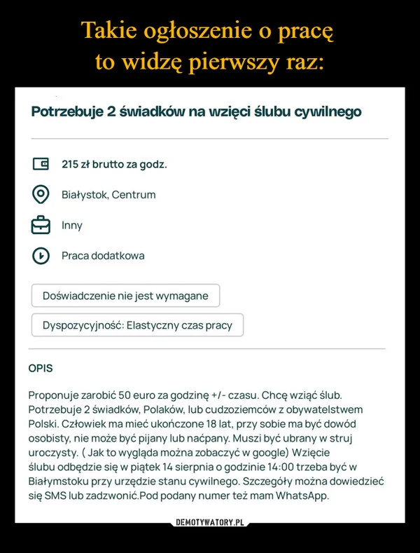 
    Takie ogłoszenie o pracę to widzę pierwszy raz: