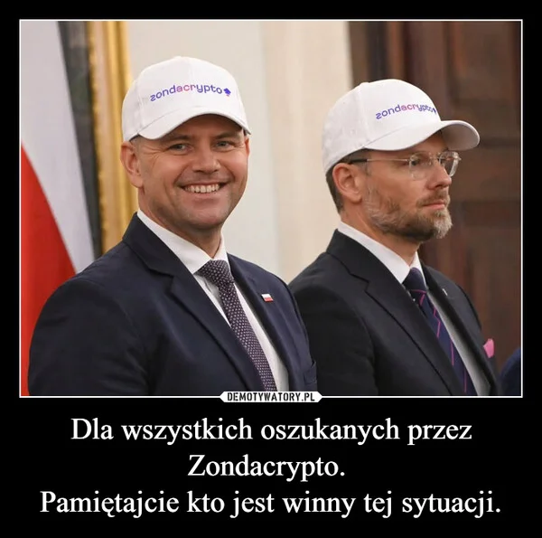 Dla wszystkich oszukanych przez Zondacrypto. Pamiętajcie kto jest winny tej sytuacji.