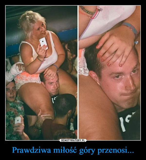 
    Prawdziwa miłość góry przenosi...