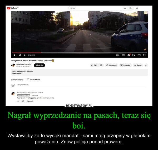 
    Nagrał wyprzedzanie na pasach, teraz się boi.