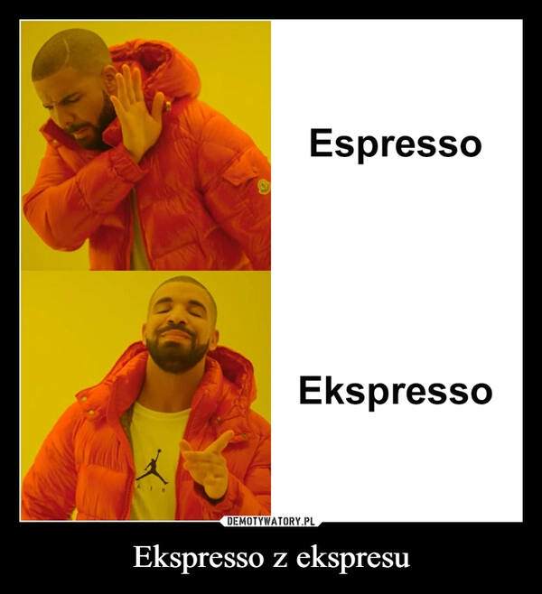 
    Ekspresso z ekspresu