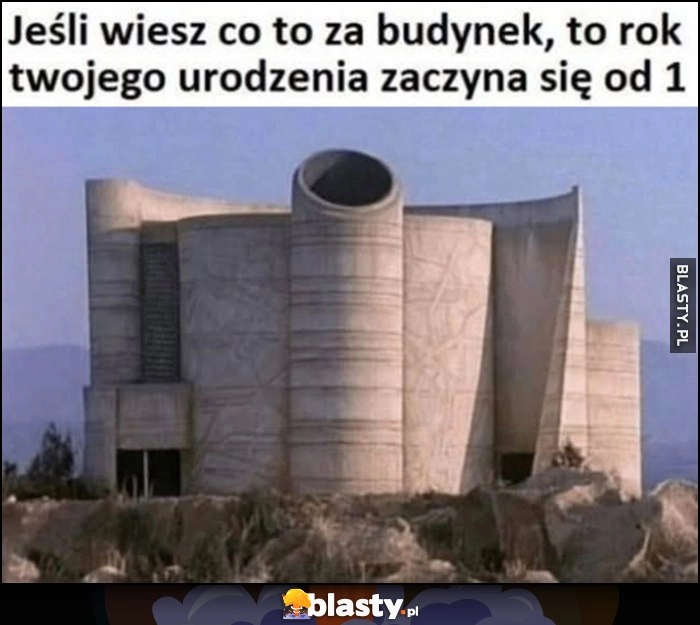 
    Jeśli wiesz co to za budynek, to rok twojego urodzenia zaczyna się od 1. Centrum dowodzenia Zordona