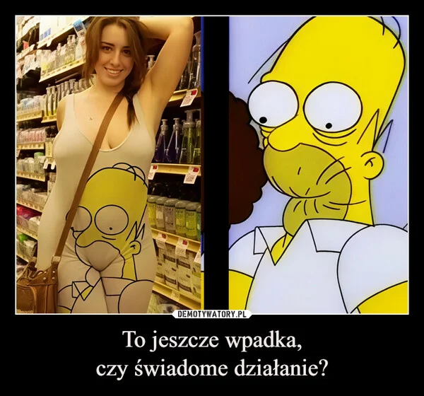 
    To jeszcze wpadka, czy świadome działanie?