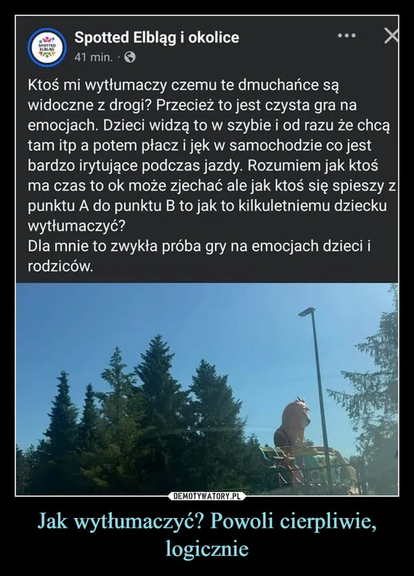 Jak wytłumaczyć? Powoli cierpliwie, logicznie